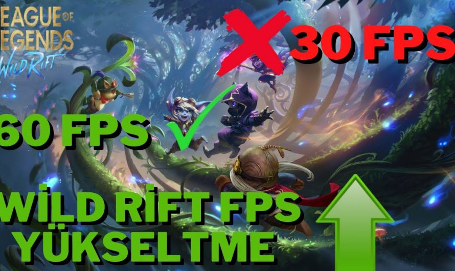 League of Legends: Wild Rift FPS Arttırma Yöntemleri